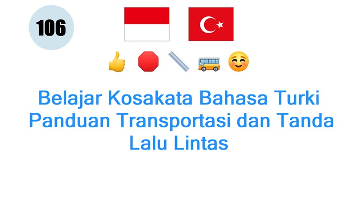 Belajar Kosakata Bahasa Turki: Panduan Transportasi dan Tanda Lalu Lintas